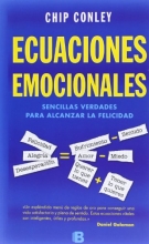 Cover art for Ecuaciones emocionales / Emotional Equations: Sencillas Verdades Ppara Alcanzar Le Felicidad (No Ficcion) (Spanish Edition)