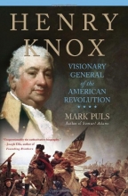 Cover art for Henry Knox: Visionary General of the American Revolution