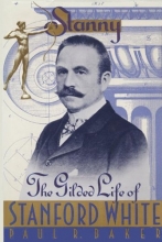 Cover art for Stanny: The Gilded Life of Stanford White