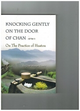 Cover art for Knocking Gently on the Door of Chan On the Practice of Huatou