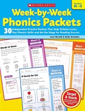 Cover art for Week-by-Week Phonics Packets: 30 Independent Practice Packets That Help Children Learn Key Phonics Skills and Set the Stage for Reading Success