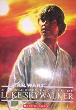 Cover art for Star Wars A New Hope: The LIfe of Luke Skywalker