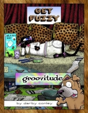 Cover art for Groovitude: A Get Fuzzy Treasury