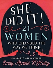 Cover art for She Did It!: 21 Women Who Changed the Way We Think