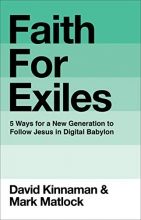 Cover art for Faith for Exiles: 5 Ways for a New Generation to Follow Jesus in Digital Babylon