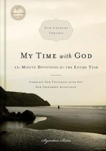 Cover art for My Time with God: 15-Minute Devotions for the Entire Year: New Century Version (Signature Series)