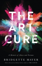 Cover art for The Art Cure: A Memoir of Abuse and Fortune
