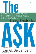 Cover art for The Ask: How to Ask for Support for Your Nonprofit Cause, Creative Project, or Business Venture