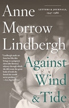 Cover art for Against Wind and Tide: Letters and Journals, 1947-1986