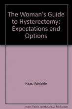 Cover art for The Woman's Guide to Hysterectomy: Expectations and Options