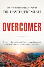 Cover art for Overcomer: 8 Ways to Live a Life of Unstoppable Strength, Unmovable Faith, and Unbelievable Power