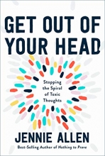 Cover art for Get Out of Your Head: Stopping the Spiral of Toxic Thoughts
