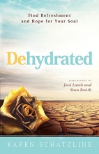 Cover art for Dehydrated: Find Refreshment and Hope for Your Soul
