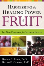 Cover art for Harnessing The Healing Power Of Fruit: The New Paradigm for Optimum Health