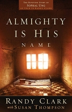 Cover art for Almighty Is His Name: The Riveting Story of SoPhal Ung