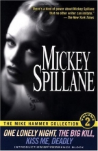 Cover art for The Mike Hammer Collection, Volume 2: One Lonely Night, The Big Kill, Kiss Me Deadly