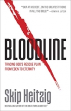 Cover art for Bloodline: Tracing God's Rescue Plan from Eden to Eternity