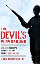 Cover art for The Devil's Playground: Inside America's Defense of the Deadly Korean DMZ