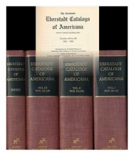 Cover art for The Annotated Eberstadt Catalogs of Americana. in Four Volumes Including Index