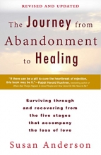 Cover art for The Journey from Abandonment to Healing: Revised and Updated: Surviving Through and Recovering from the Five Stages That Accompany the Loss of  Love
