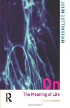 Cover art for On the Meaning of Life (Thinking in Action)