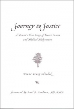 Cover art for Journey to Justice: A Woman's True Story of Breast Cancer and Medical Malpractice