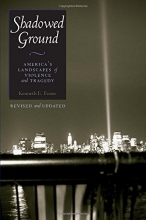 Cover art for Shadowed Ground: Americas Landscapes of Violence and Tragedy