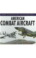 Cover art for The Gatefold Collection American Combat Aircraft