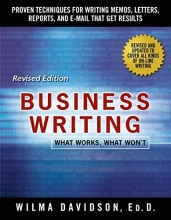 Cover art for Business Writing: Proven Techniques for Writing Memos, Letters, Reports, and Emails that Get Results