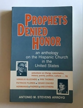 Cover art for Prophets Denied Honor: An Anthology on the Hispanic Church in the United States