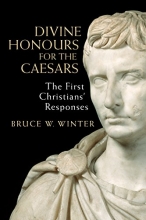 Cover art for Divine Honours for the Caesars: The First Christians Responses