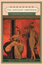 Cover art for The Ancient Mysteries: A Sourcebook of Sacred Texts