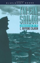 Cover art for Tin Can Sailor: Life Aboard the USS Sterett, 1939-1945 (Bluejacket Books)