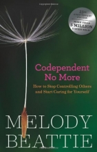 Cover art for Codependent No More: How to Stop Controlling Others and Start Caring for Yourself