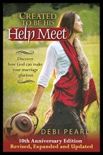 Cover art for Created To Be His Help Meet: 10th Anniversary Edition