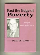 Cover art for Past the Edge of Poverty: A Biography of Robert Hayes Gore, Senior