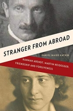Cover art for Stranger from Abroad: Hannah Arendt, Martin Heidegger, Friendship and Forgiveness