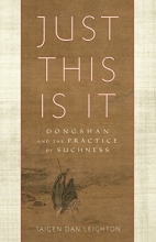 Cover art for Just This Is It: Dongshan and the Practice of Suchness