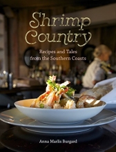 Cover art for Shrimp Country: Recipes and Tales from the Southern Coasts