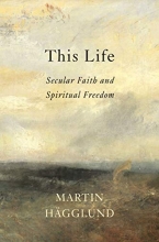 Cover art for This Life: Secular Faith and Spiritual Freedom