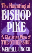 Cover art for The Haunting of Bishop Pike : A Christian View of The Other Side