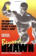 Cover art for Beyond Brawn: The Insider's Encyclopedia on How to Build Muscle and Might