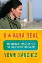 Cover art for Havana Real: One Woman Fights to Tell the Truth about Cuba Today