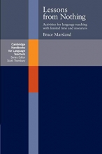 Cover art for Lessons from Nothing: Activities For Language Teaching With Limited Time And Resources (Cambridge Handbooks for Language Teachers)