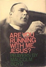 Cover art for Are You Running With Me, Jesus?: Prayers By Malcolm Boyd (Inscribed)