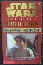 Cover art for Trouble on Tatooine (Star Wars Episode I Adventures Game Book #8)