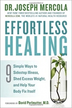 Cover art for Effortless Healing: 9 Simple Ways to Sidestep Illness, Shed Excess Weight, and Help Your Body Fix Itself