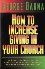 Cover art for How to Increase Giving in Your Church: A Practical Guide to the Sensitive Task of Raising Money For Your Church or Ministry