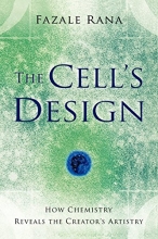 Cover art for The Cell's Design: How Chemistry Reveals the Creator's Artistry