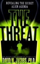 Cover art for The THREAT: Revealing the Secret Alien Agenda